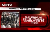Coronavirus News: “Hundreds Of Oxygen Concentrators, Ventilators Sent To India,” Says UK